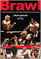 Brawl: A Behind-the-Scenes Look at Mixed Martial Arts Competition