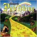 Adventures in Publishing: How to Publish Color Children¿s Books with Original Illustrations, and Other Books in Full-Color for Self-Publishing Writers