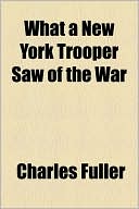 What a New York Trooper Saw of the War