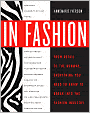 In Fashion: From Runway to Retail, Everything You Need to Know to Break Into the Fashion Industry