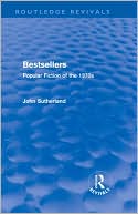 Bestsellers (Routledge Revivals): Popular Fiction of the 1970s