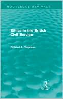 Ethics in the British Civil Service (Routledge Revivals)