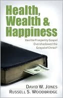 Health, Wealth and Happiness: Has the Prosperity Gospel Overshadowed the Gospel of Christ?