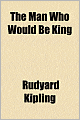 The Man Who Would Be King