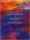 Routledge Encyclopedia of Missions and Missionaries