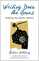 Writing down the Bones: Freeing the Writer Within