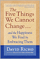 The Five Things We Cannot Change: And the Happiness We Find by Embracing Them