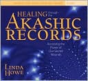 Healing Through the Akashic Records: Discovering Your Soul's Perfection