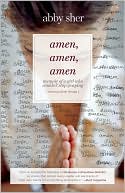 Amen, Amen, Amen: Memoir of a Girl Who Couldn't Stop Praying (Among Other Things)