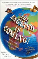The English is Coming!: How One Language is Sweeping the World