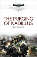 The Purging of Kadillus (Warhammer 40,000 Space Marine Battles Series)