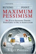 Buying at the Point of Maximum Pessimism: Six Value Investing Trends from China to Oil to Agriculture