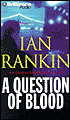 A Question of Blood (Inspector John Rebus Series #14)