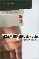Breaking the Bridge Rules: First Hand Play