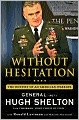 Without Hesitation: The Odyssey of an American Warrior