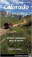 Colorado Byways: 80 Road Adventures West of Denver
