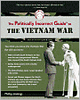 The Politically Incorrect Guide to the Vietnam War