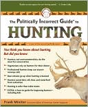 download The Politically Incorrect Guide to Hunting book