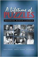A Lifetime of Puzzles: A Collection of Puzzles in Honor of Martin Gardner's 90th Birthday