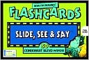 Now I'm Reading!: Slide, See and Say Flashcards: 50 Consonant Blend Words!