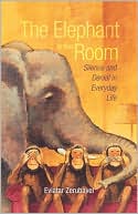 The Elephant in the Room: Silence and Denial in Everyday Life