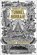 A Transatlantic Tunnel, Hurrah!