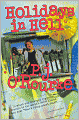 Holidays in Hell: In Which Our Intrepid Reporter Travels to the World's Worst Places and Asks, 