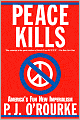 Peace Kills: America's Fun New Imperialism