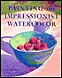 Painting the Impressionist Watercolor
