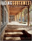 Facing Southwest: The Life and Houses of John Gaw Meem