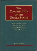 Paulsen, Calabresi, McConnell, and Bray's The Constitution of the United States: Text, Structure, History, and Precedent
