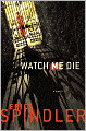 Watch Me Die