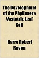 The Development of the Phylloxera Vastatrix Leaf Gall
