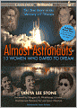 Almost Astronauts: 13 Women Who Dared to Dream: 13 Women Who Dared to Dream