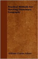 Practical Methods for Teaching Elementary Geography