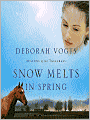 Snow Melts in Spring: Seasons of the Tallgrass Series, Book 1