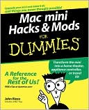 Mac mini Hacks and Mods For Dummies