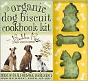 The Organic Dog Biscuit Cookbook