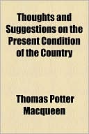 Thoughts And Suggestions On The Present Condition Of The Country