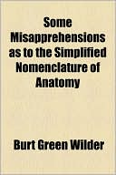 Some Misapprehensions As To The Simplified Nomenclature Of Anatomy