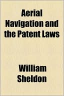 Aerial Navigation And The Patent Laws