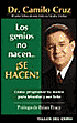 Los Genios No Nacen, se hacen