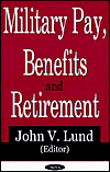 Military Pay, Benefits and Retirement