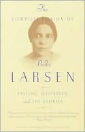 The Complete Fiction of Nella Larsen: Passing, Quicksand, and the Stories