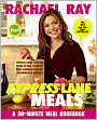 Rachael Ray Express Lane Meals: What to Keep on Hand, What to Buy Fresh for the Easiest-Ever 30-Minute Meals
