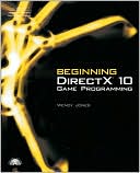 Beginning DirectX 10 Game Programming