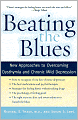 Beating the Blues: New Approaches to Overcoming Dysthymia and Chronic Mild Depression