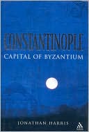 Constantinople: Capital of Byzantium