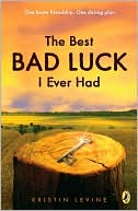 The Best Bad Luck I Ever Had