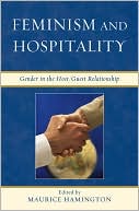 Feminism and Hospitality: Gender in the Host/Guest Relationship